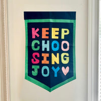 Keep Choosing Joy Banner