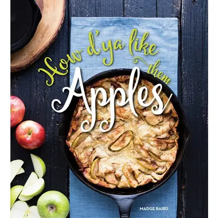 How D'Ya Like Them Apples Cookbook