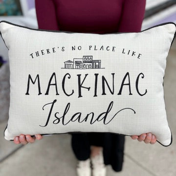 There's No Place Like Mackinac Pillow