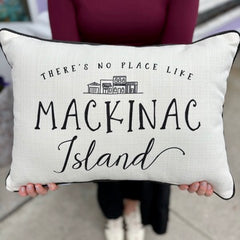 There's No Place Like Mackinac Pillow
