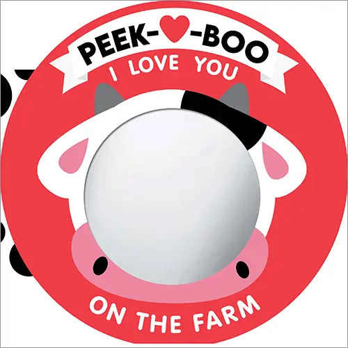 Peek-A-Book, I Love You! On the Farm