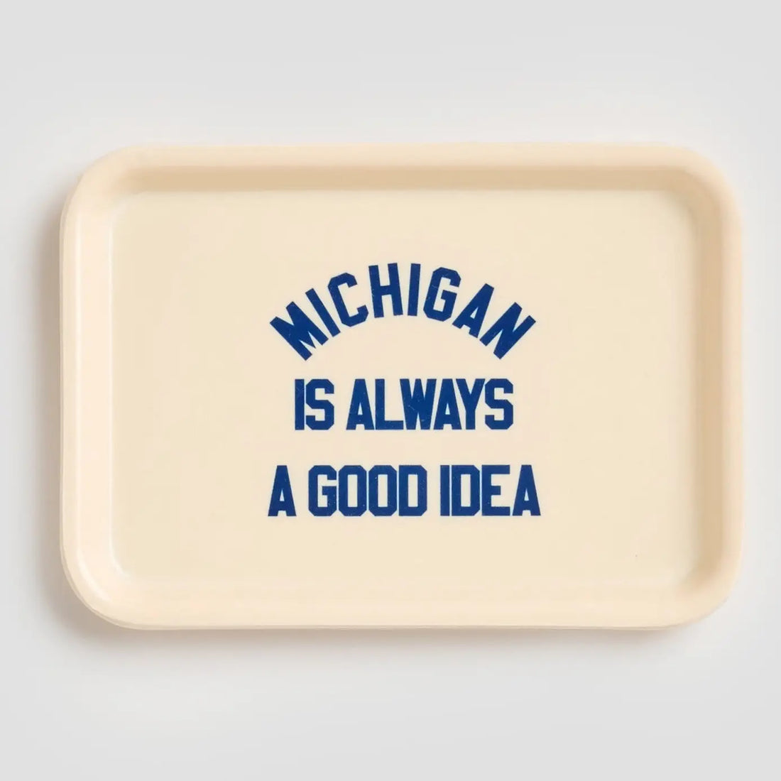 Michigan Is Always A Good Idea Trinket Tray