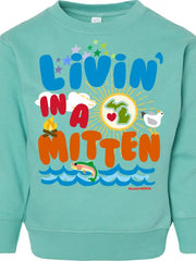 Livin' in A Mitten Crew Sweatshirt
