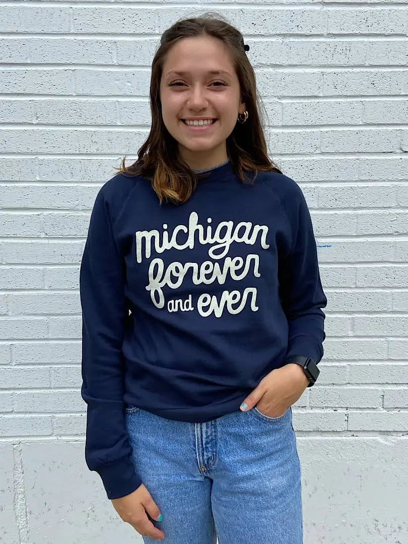 Michigan Forever and Ever Crew Sweatshirt
