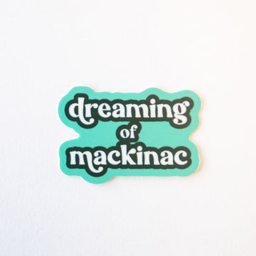 Dreaming of Mackinac Sticker | The Happy Collection