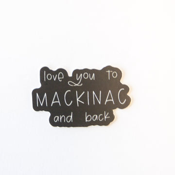 Love You To Mackinac and Back Sticker | The Happy Collection