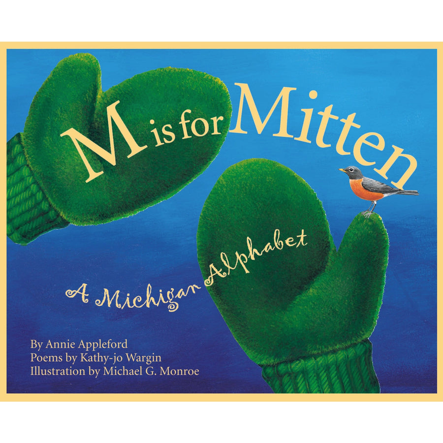 M is for Mitten: A Michigan Alphabet Book