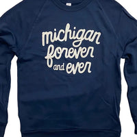 Michigan Forever and Ever Crew Sweatshirt