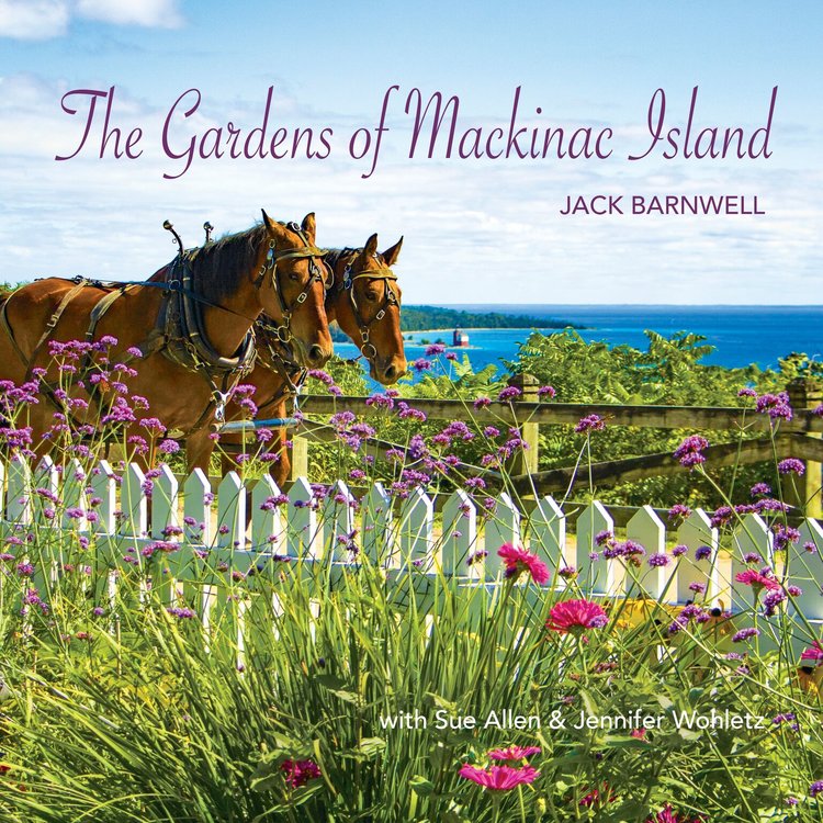 The Gardens of Mackinac Island Book