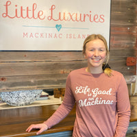 Life is Good on Mackinac Long Sleeved Mauve